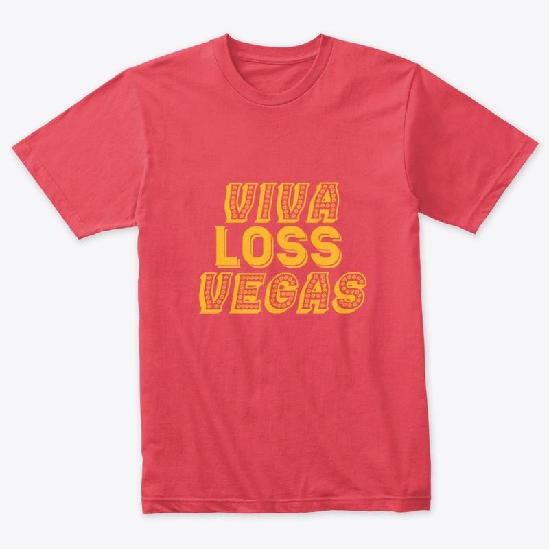 Viva Loss Vegas Premium Tee